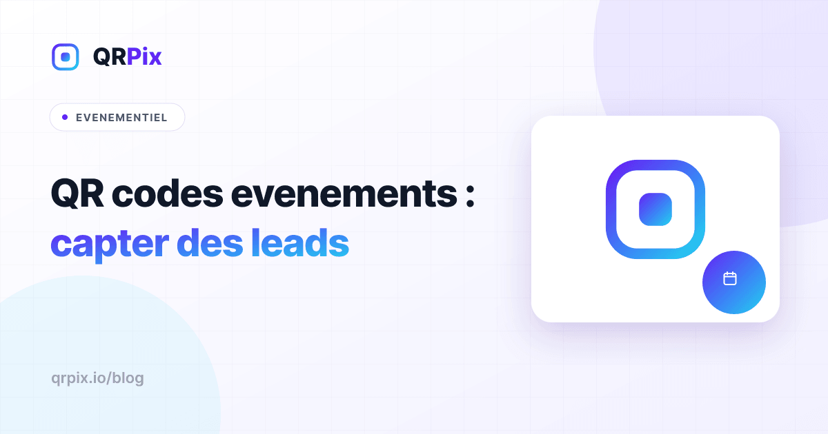 QR codes pour événements : capter des leads