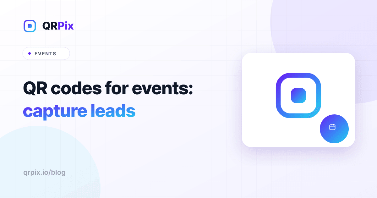 QR Codes for Events: Lead Capture & Follow-Up